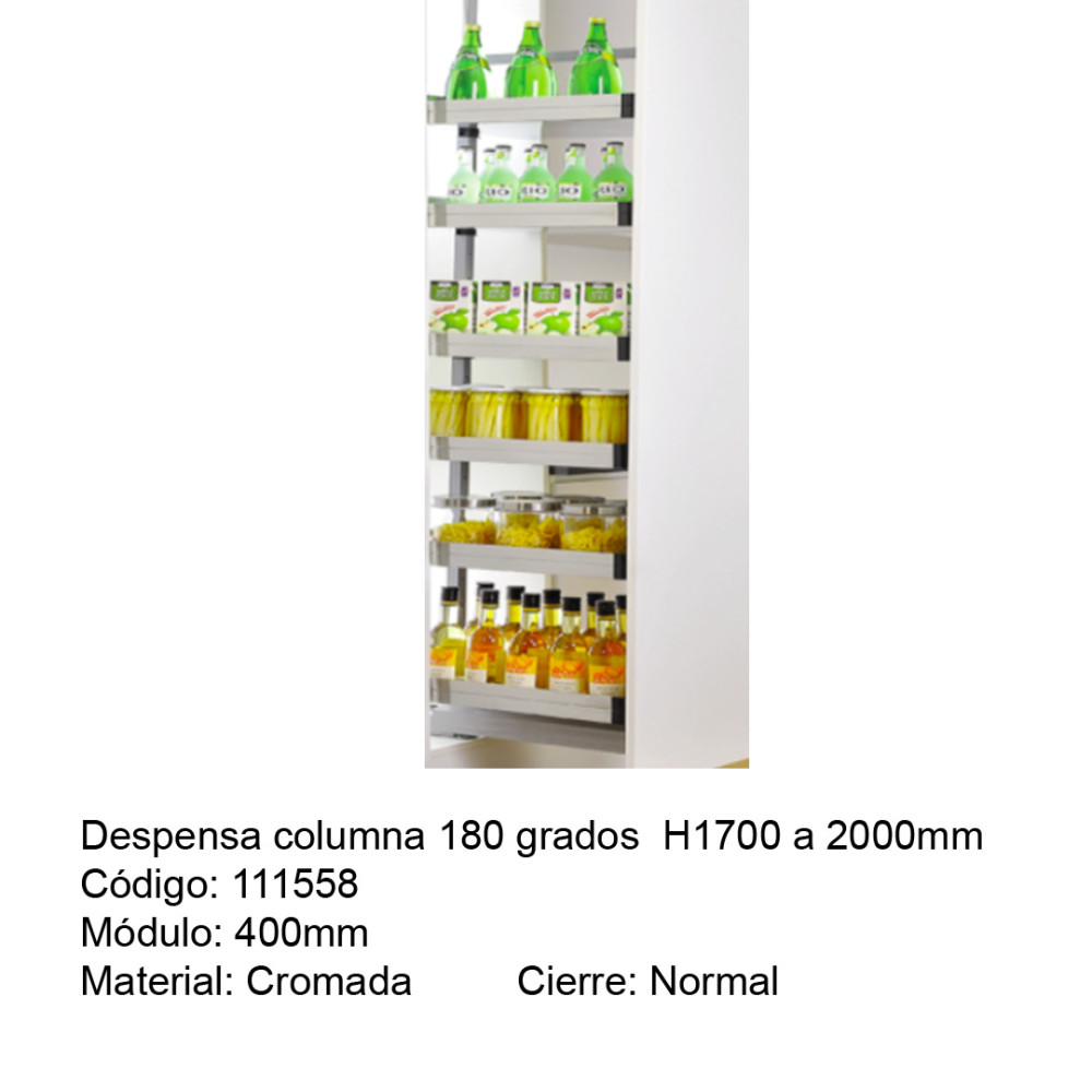 DESPENSA SATINADA COLUMNA 180 GRADOS, 1,70 A 2M, MODULO 40CM